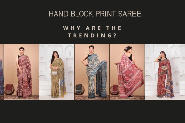 why are hand block print sarees treding