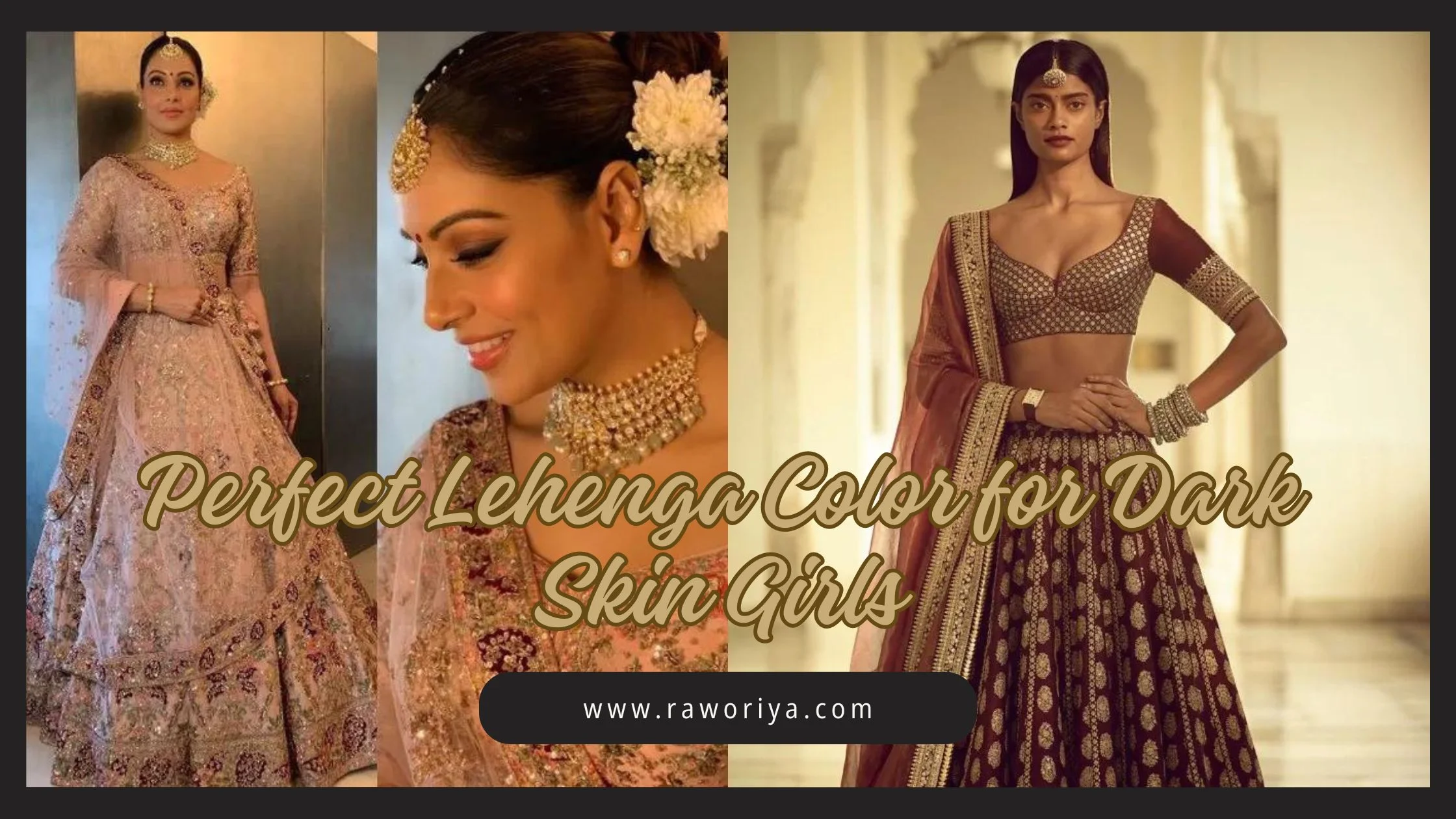 lehenga color for dark skin girls